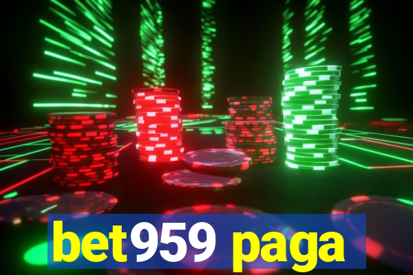 bet959 paga